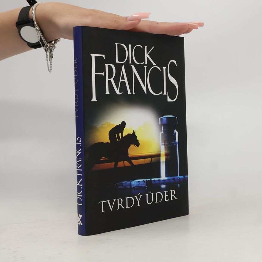 Dick Francis Tvrdý úder
