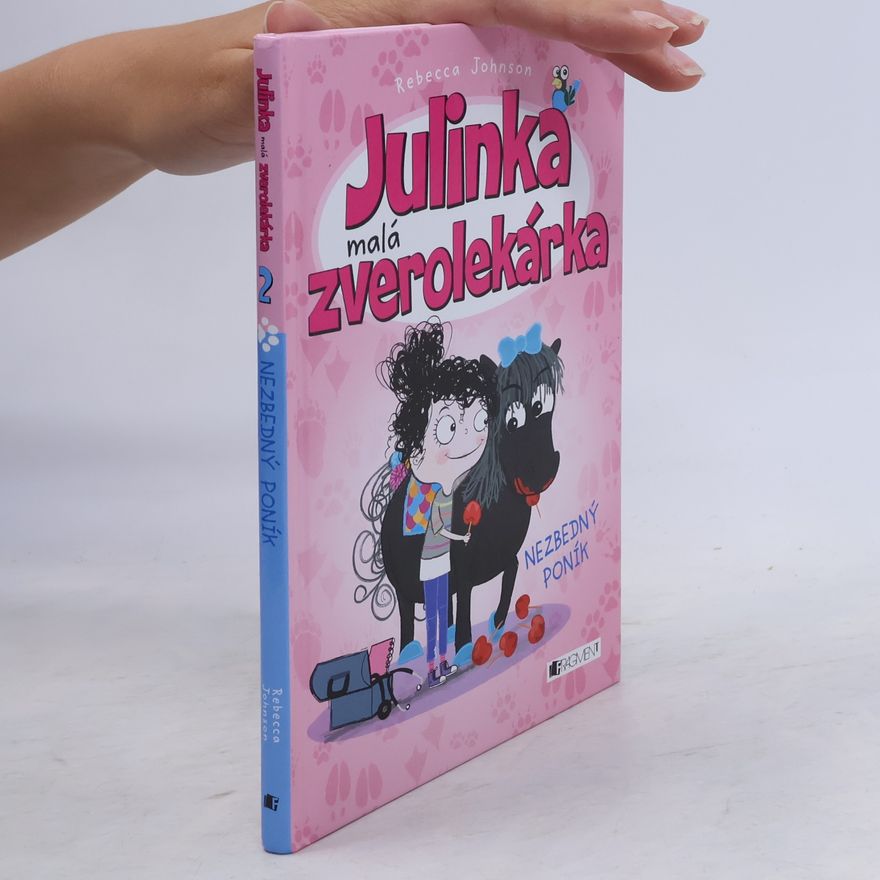 Rebecca Johnson Julinka malá zverolekárka - Nezbedný poník
