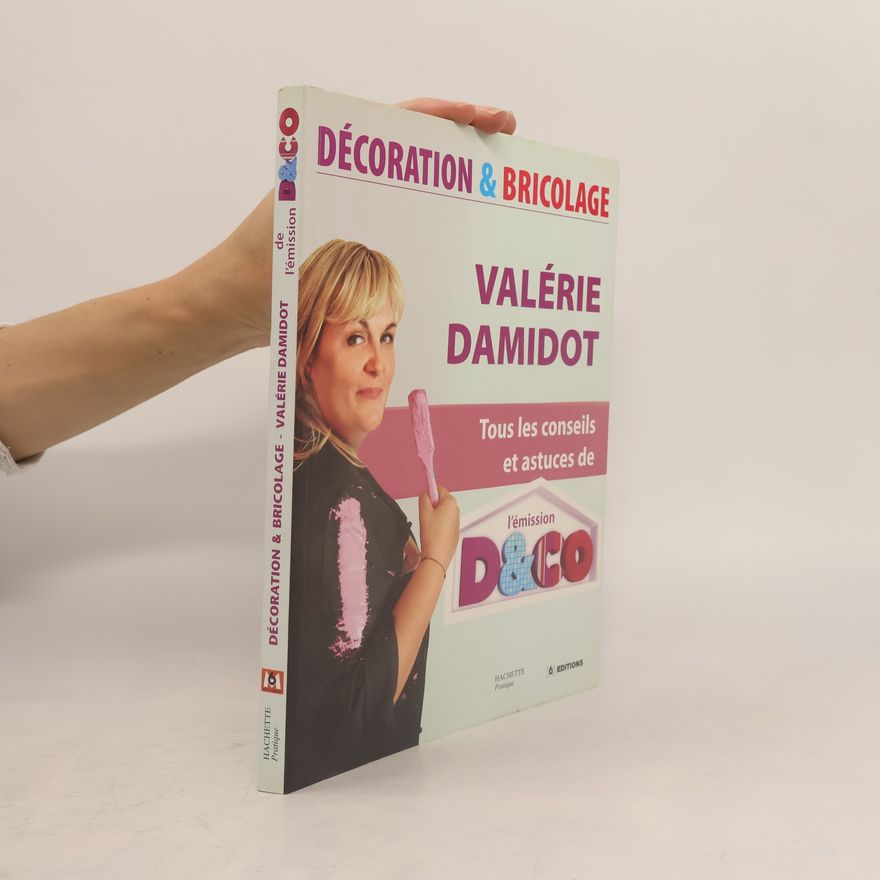 Valérie Damidot D&CO: Décoration et Bricolage