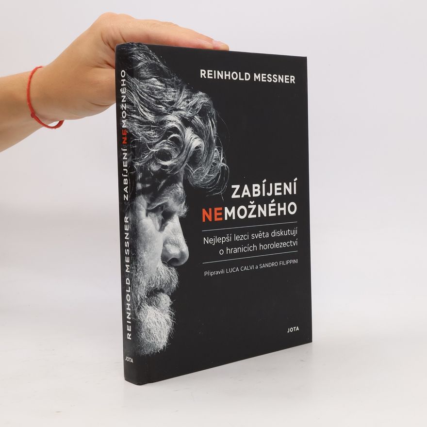 Reinhold Messner Zabíjení nemožného