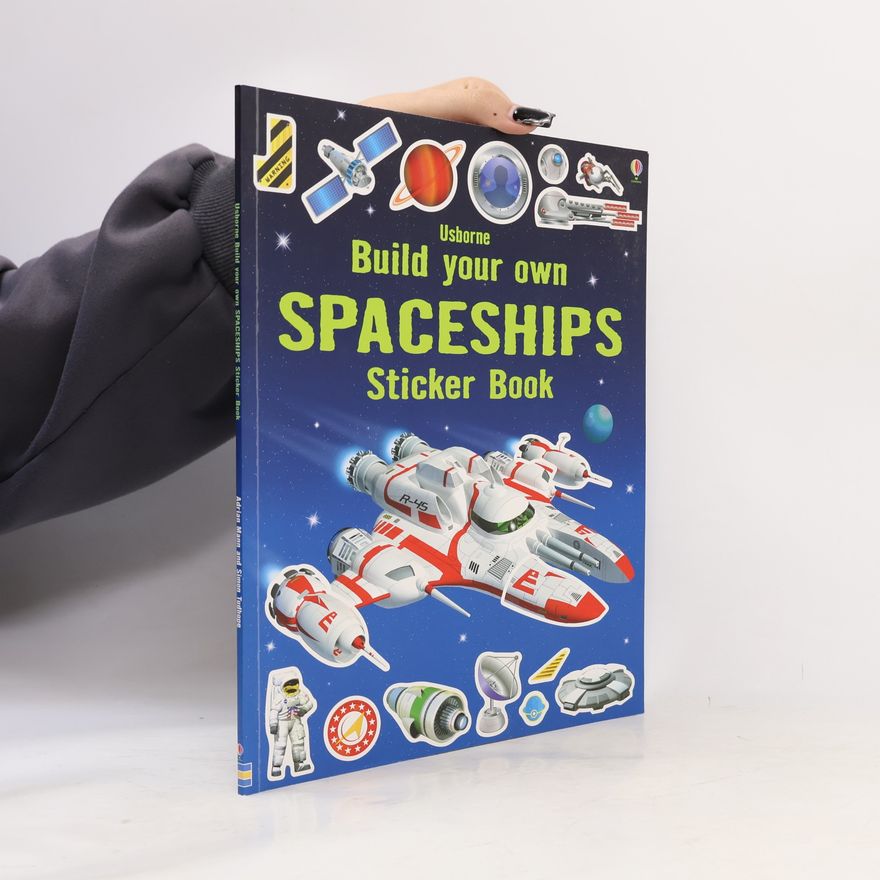 Simon Tudhope Build Your Own Sticker Books - 1: Build Your Own Spaceships Sticker Book