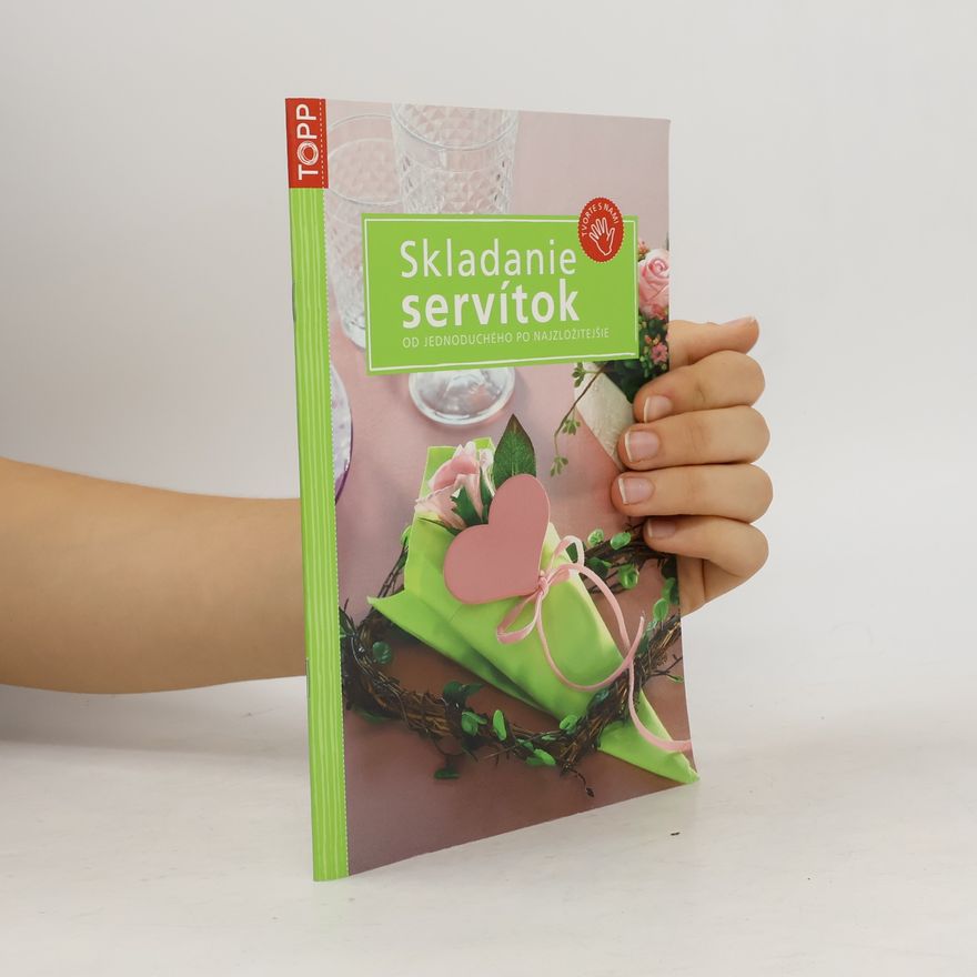 Sieglinde Holl Skladanie servítok od jednoduchého po najzložitejšie