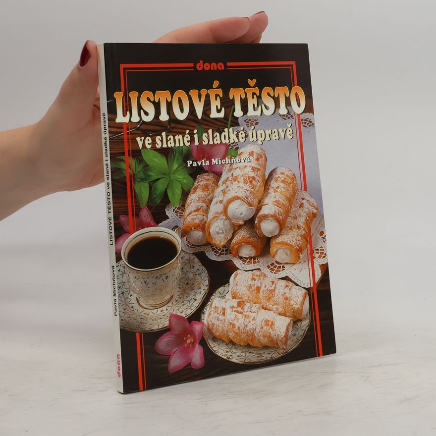 Pavla Michňová Listové těsto ve slané i sladké úpravě