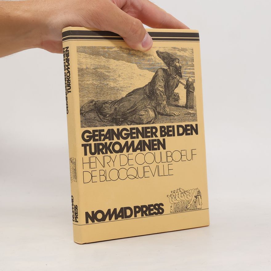 Henri de Blocqueville Gefangener bei den Turkomanen
