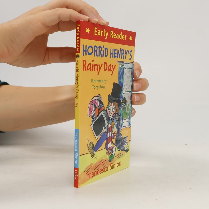 Francesca Simon Horrid Henry's Rainy Day