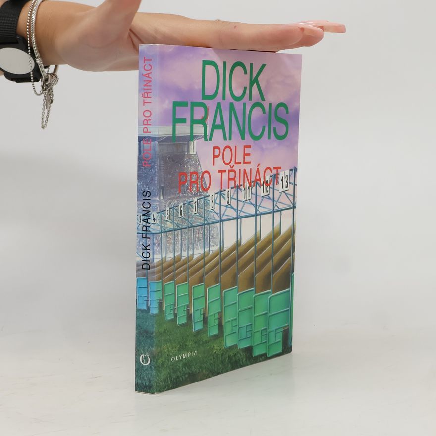 Dick Francis Pole pro třináct