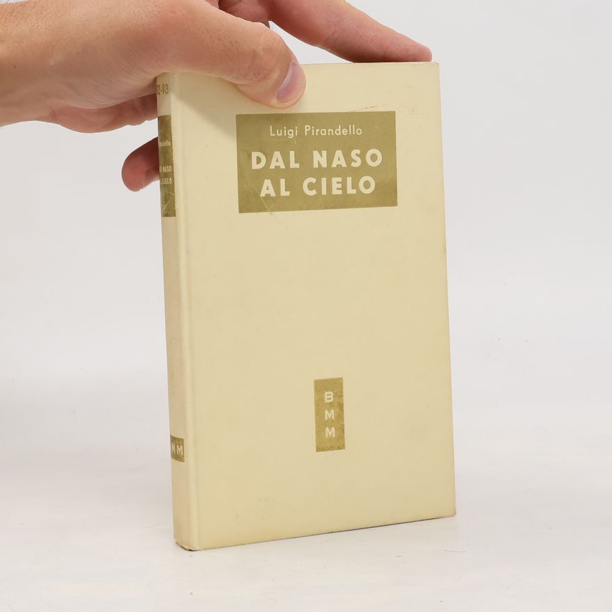 Luigi Pirandello Dal naso al cielo