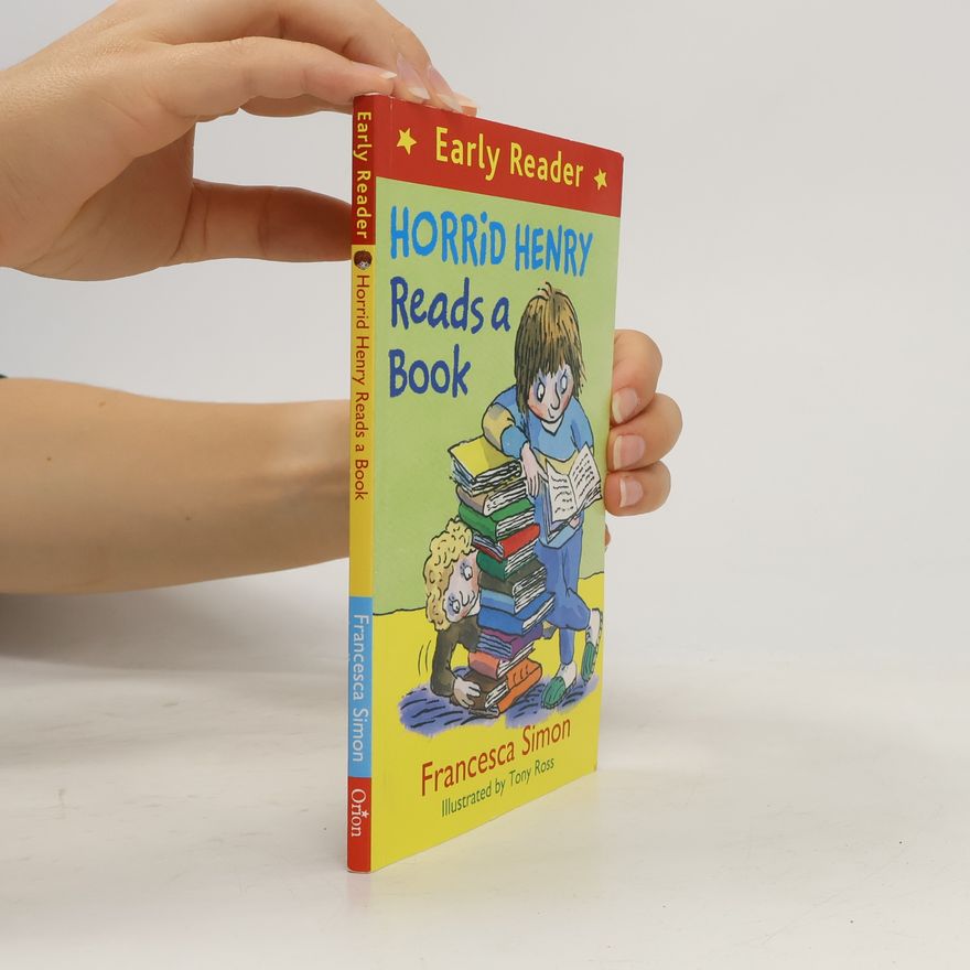 Francesca Simon Horrid Henry Reads A Book