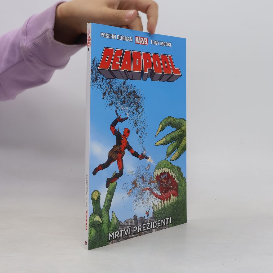 Gerry Duggan Deadpool: Mrtví prezidenti