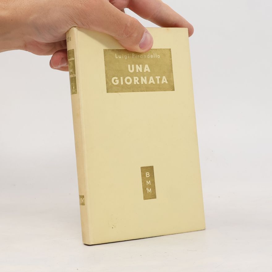 Luigi Pirandello Una giornata