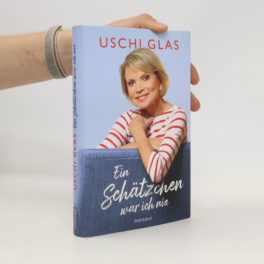 Uschi Glas Ein Schätzchen war ich nie