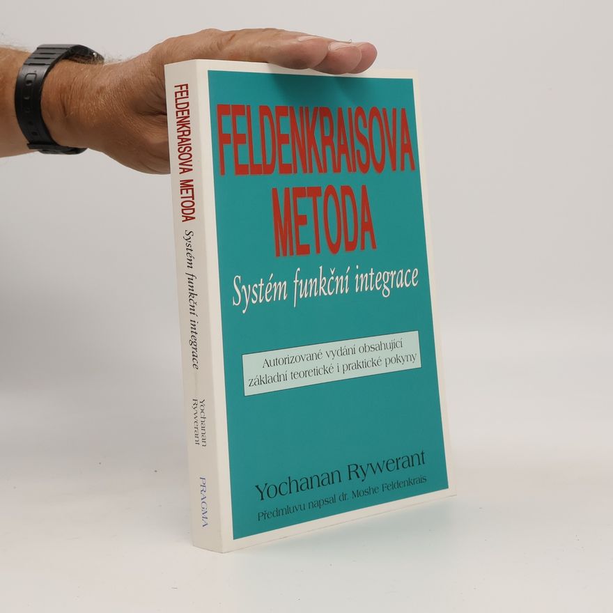 Yochanan Rywerant Feldenkraisova metoda - Systém funkční integrace