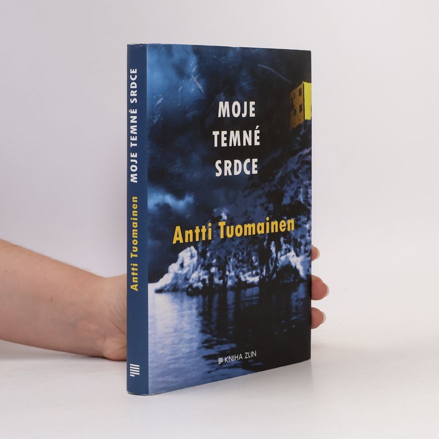 Antti Tuomainen Moje temné srdce