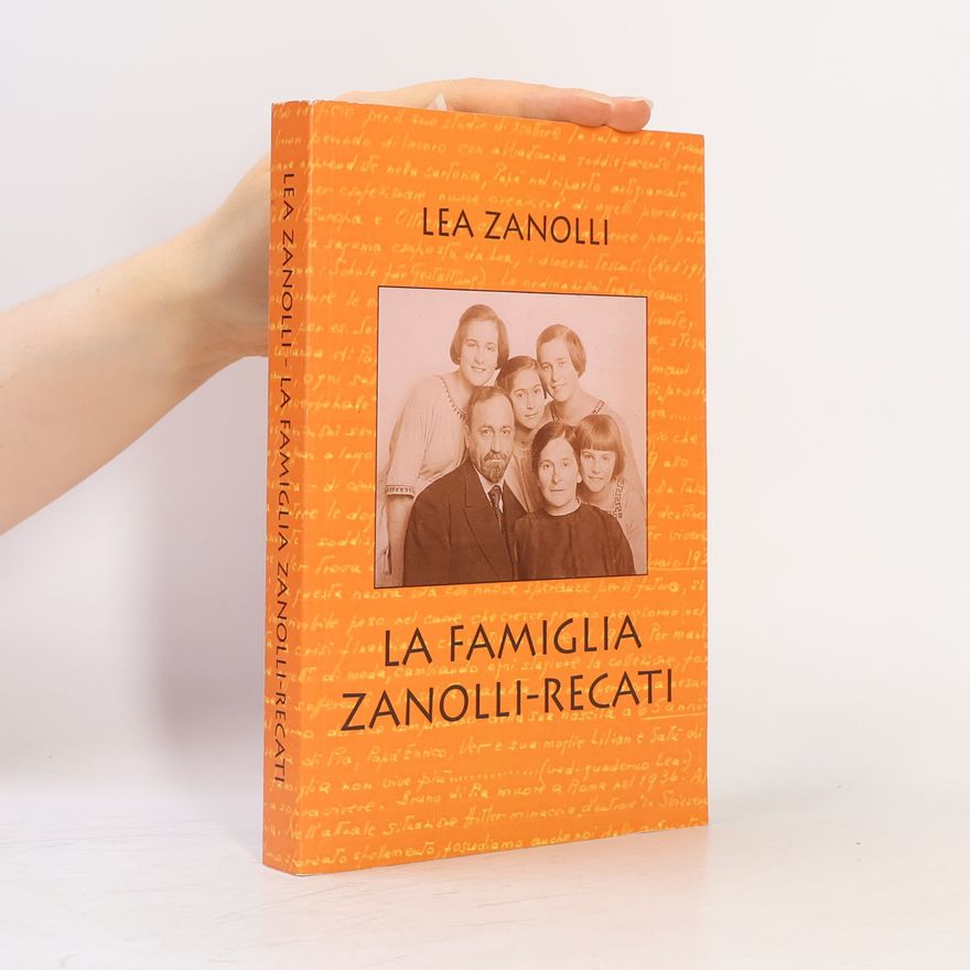 Lea Zanolli La famiglia Zanolli-Recati