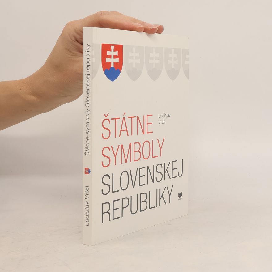 Ladislav Vrtel̕ Štátne symboly Slovenskej republiky