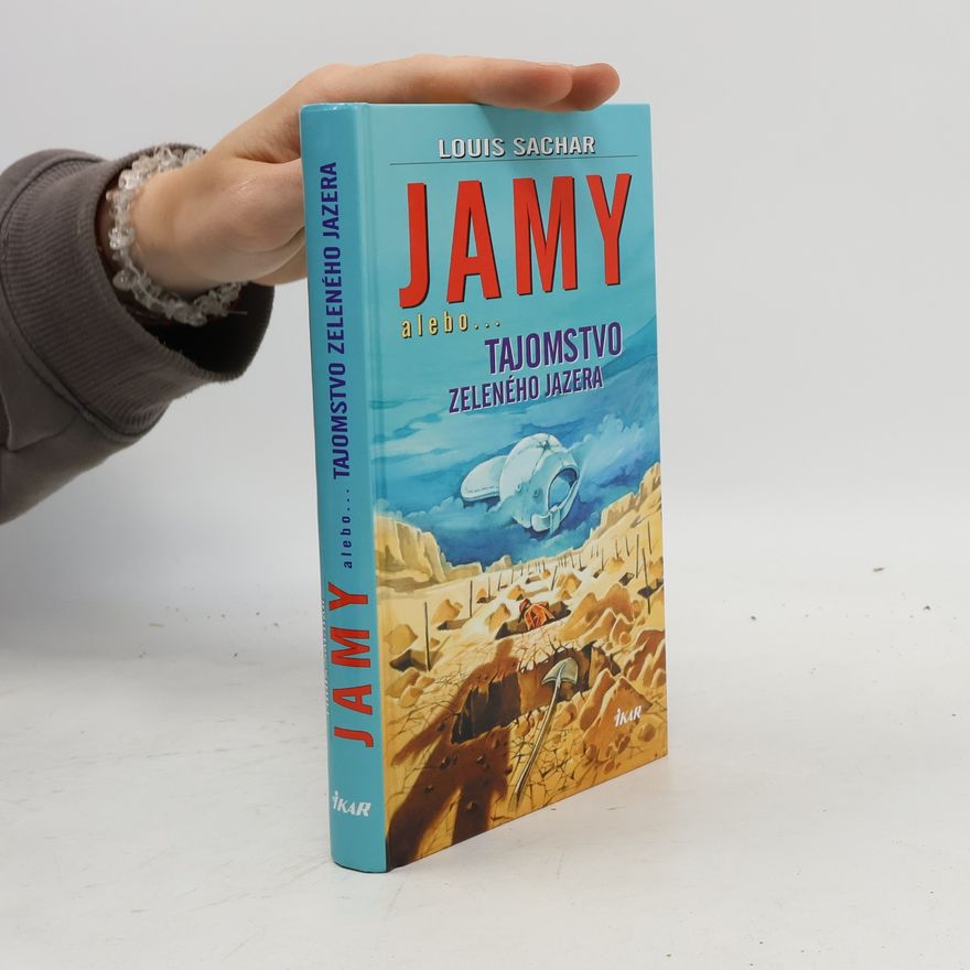 Louis Sachar Jamy alebo... tajomstvo zeleného jazera