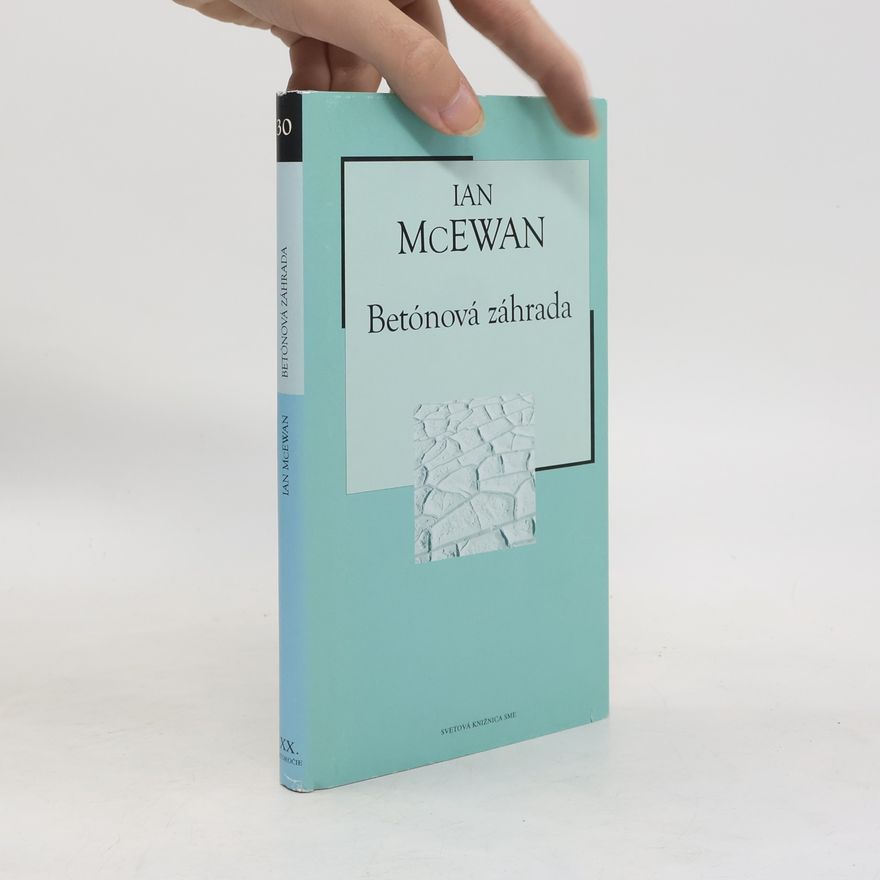 Ian McEwan Betónová záhrada
