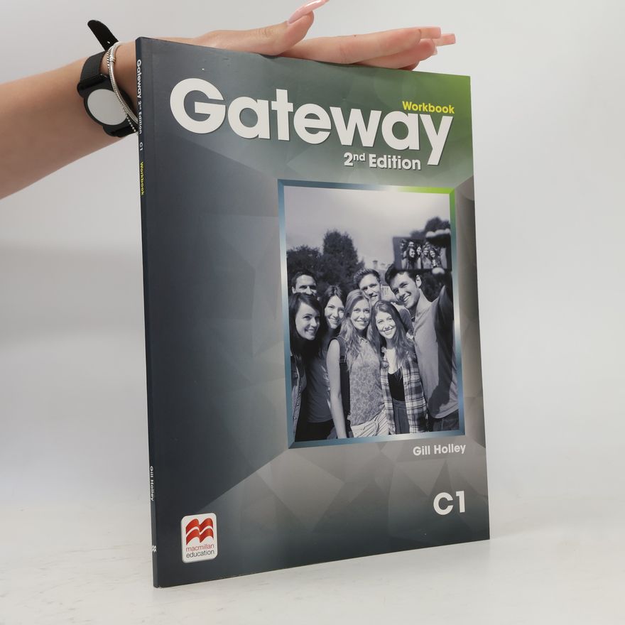 Gill Holley Gateway 2nd Edition. C1 Workbook