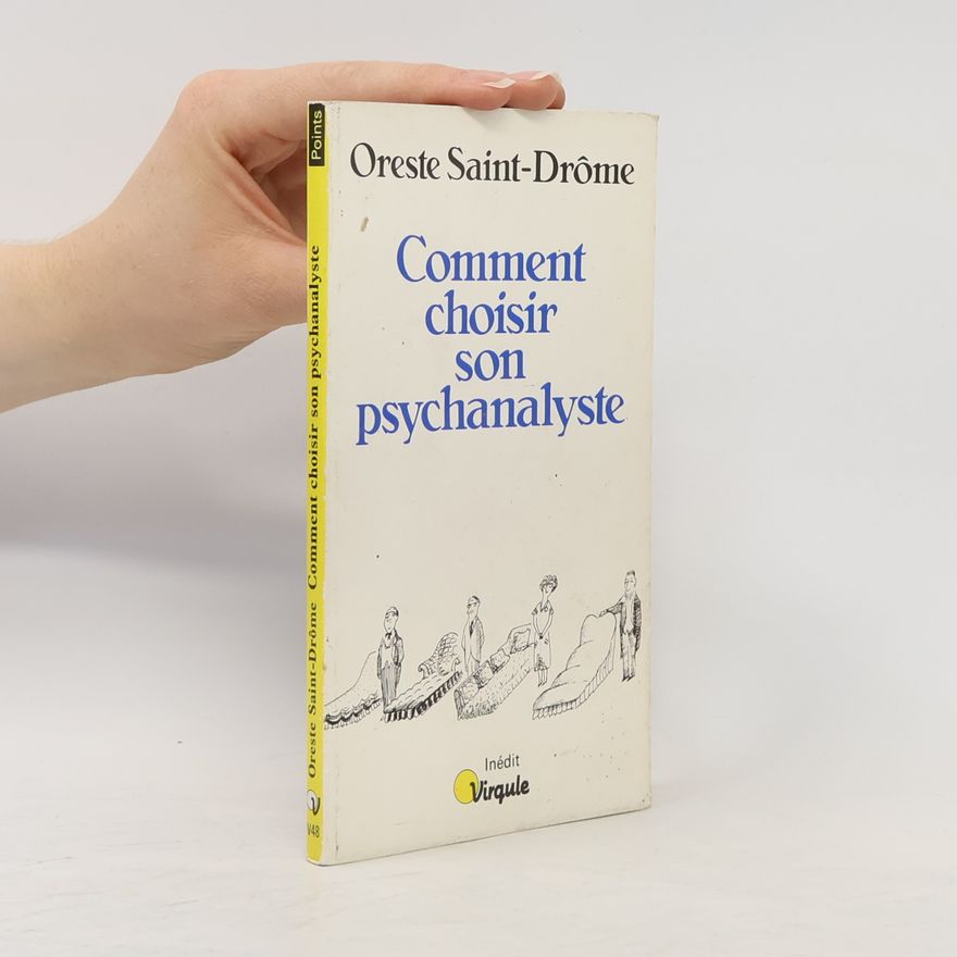Oreste Saint-Drôme Comment choisir son psychanalyste