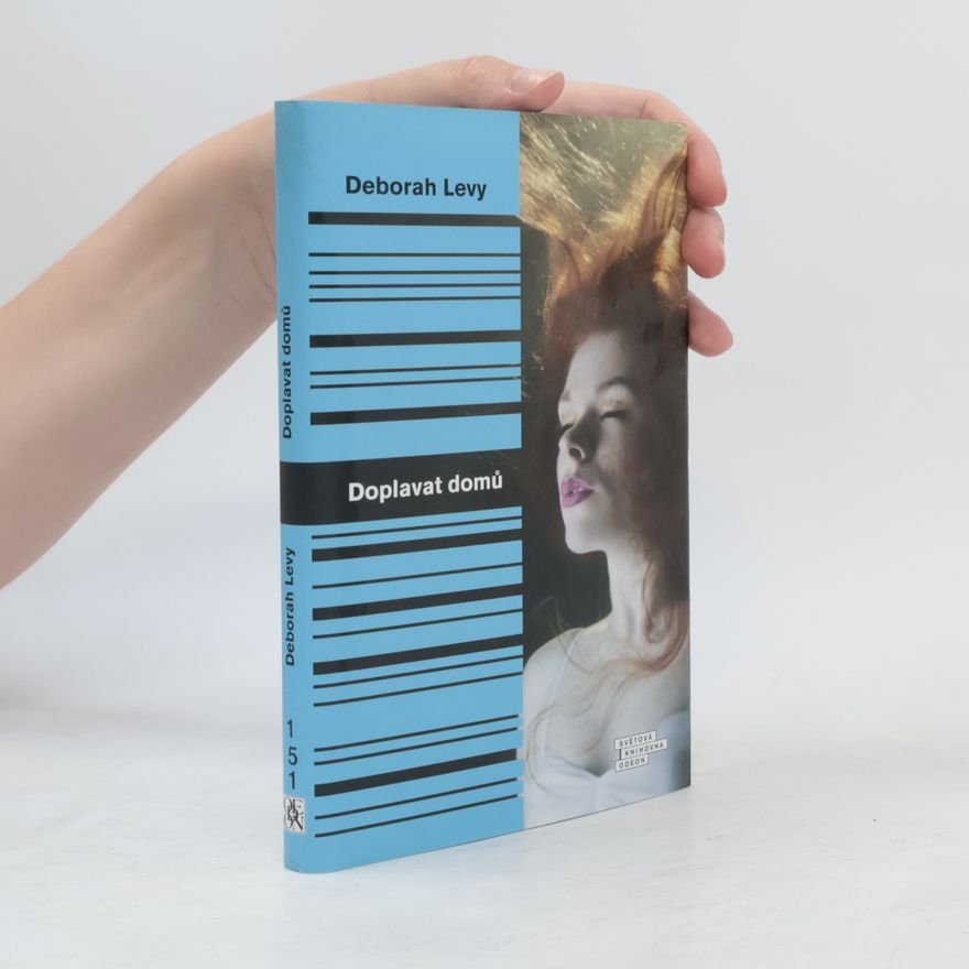 Deborah Levy Doplavat domů