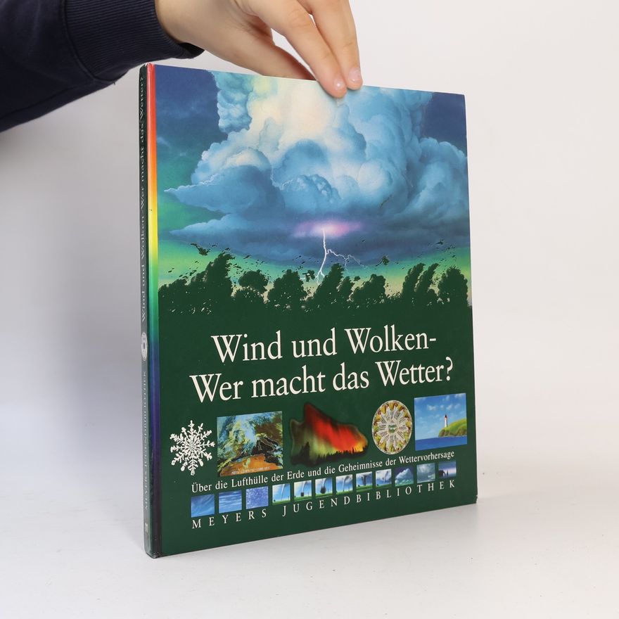 Irmingard Seidel-Reisner Meyers Jugendbibliothek - 11: Wind und Wolken - wer macht das Wetter?