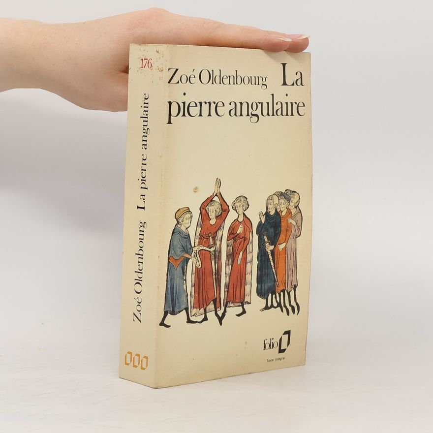 Zoé Oldenbourg La Pierre angulaire