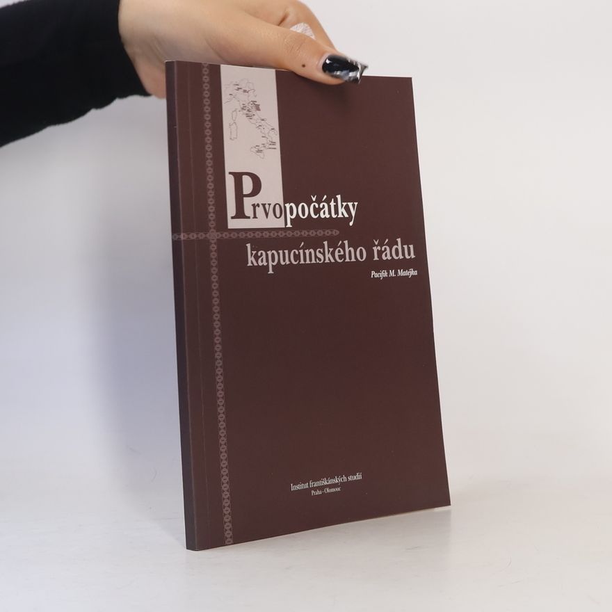 Kolektiv autorů Prvopočátky kapucínského řádu