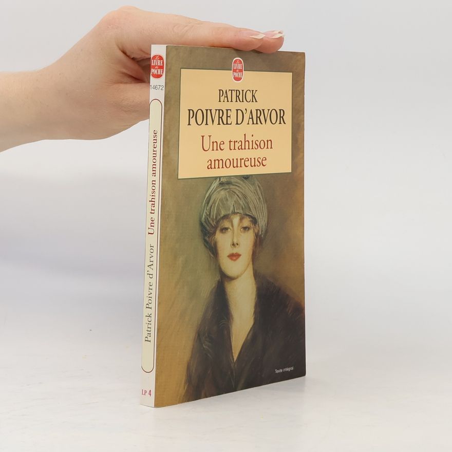 Patrick Poivre d'Arvor Une trahison amoureuse