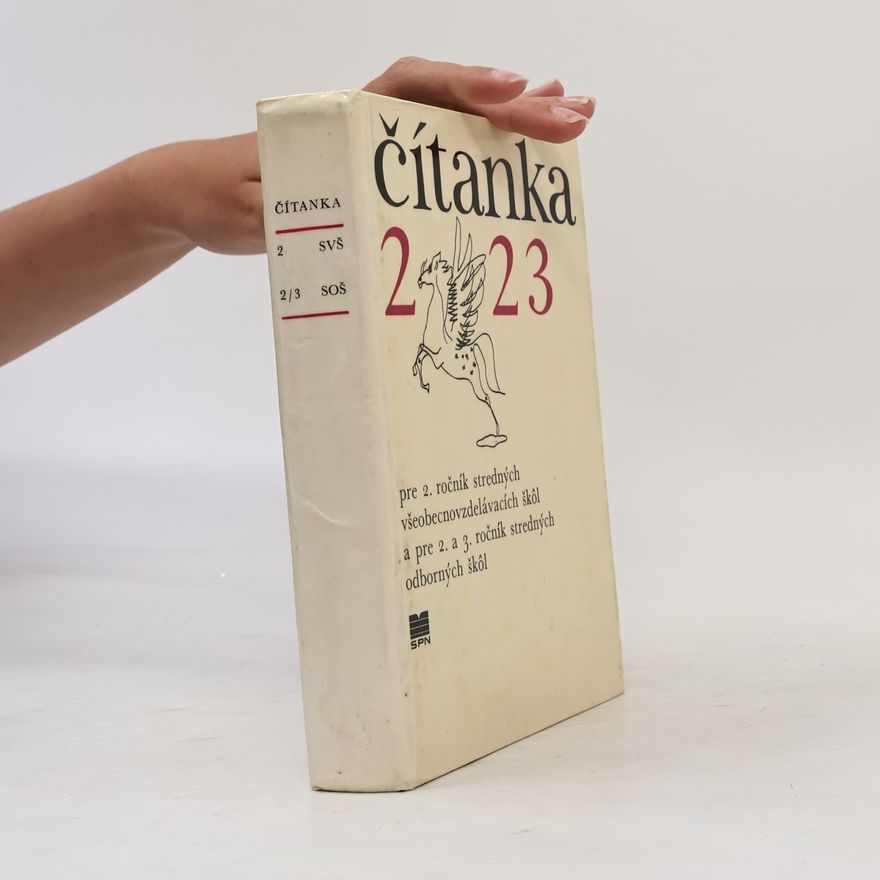 Various authors Čítanka pre 2. ročník stredných všeobecnovzdelávacích škôl a pre 2. a 3. ročník stredných odborných škôl