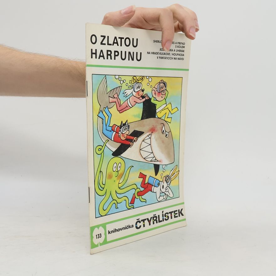 Ljuba Štíplová Čtyřlístek 133. O zlatou harpunu