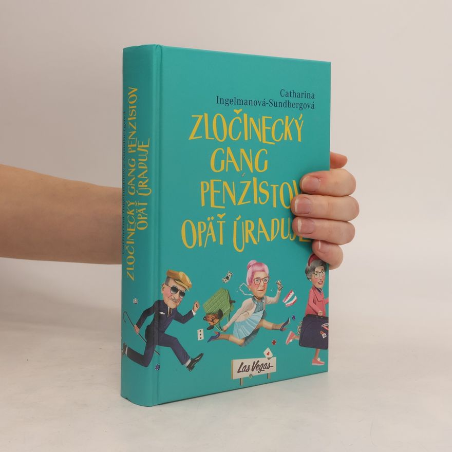 Catharina Ingelman Sundberg Zločinecký gang penzistov opäť úraduje