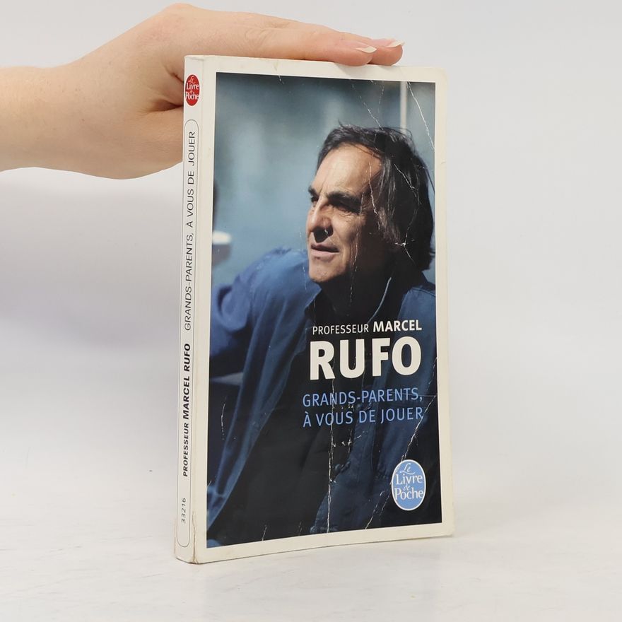Marcel Rufo Le Livre de Poche: Grands-parents, à vous de jouer