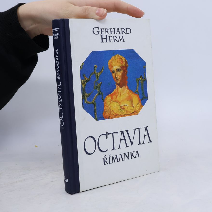 Gerhard Herm Octavia. Římanka