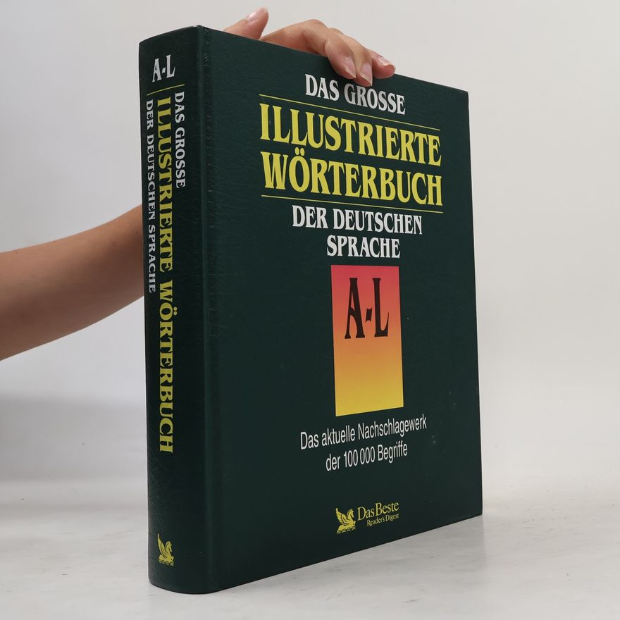 Various authors Das grosse illustrierte Wörterbuch der deutschen Sprache. M-Z