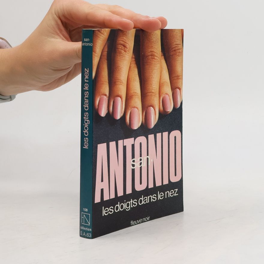 San-Antonio Les doigts dans le nez