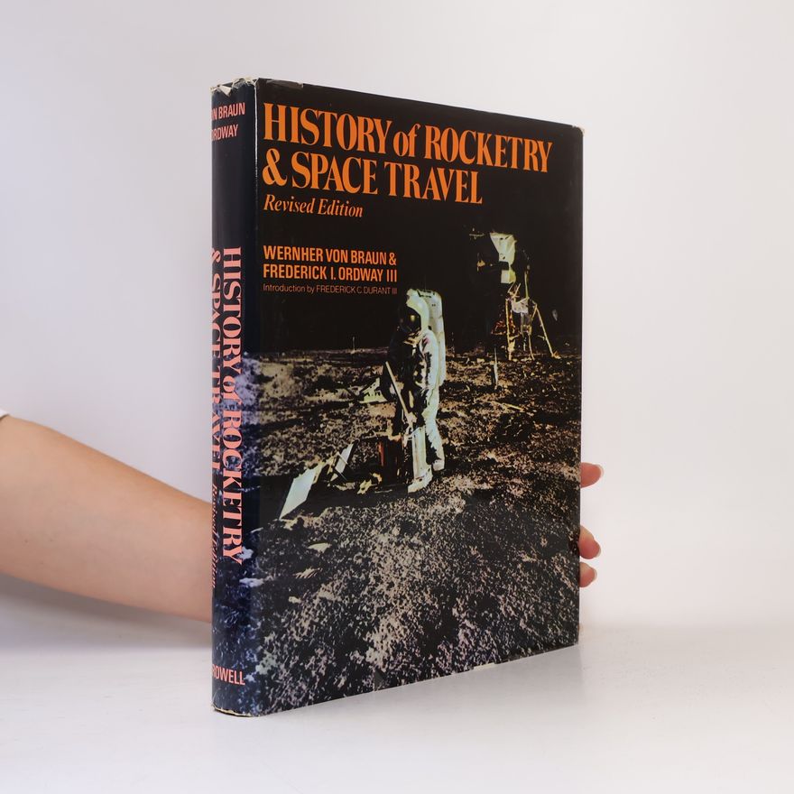 Frederick I. Ordway III History of Rocketry & Space Travel