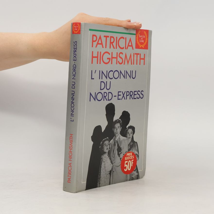 Patricia Highsmith L'Inconnu du Nord-Express