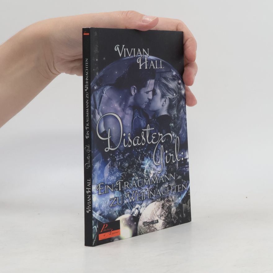 Vivian Hall Disaster Girl: Ein Traummann zu Weihnachten