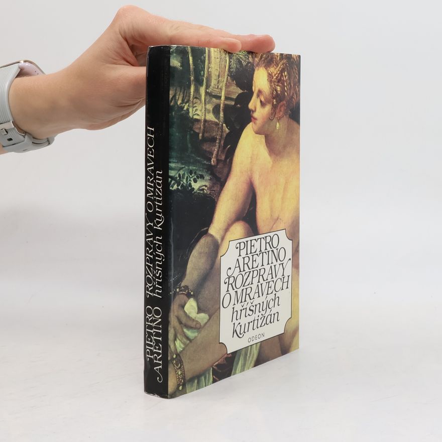 Pietro Aretino Rozpravy o mravech hříšných kurtizán