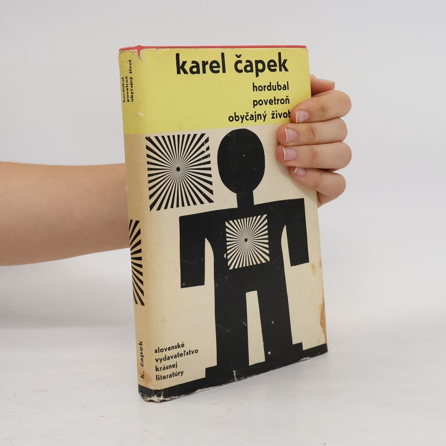 Karel Čapek Hordubal. Povětroň. Obyčajný život