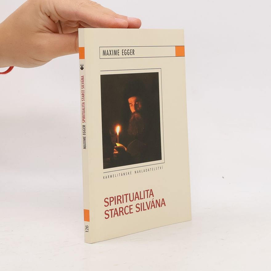 Maxime Egger Spiritualita starce Silvána