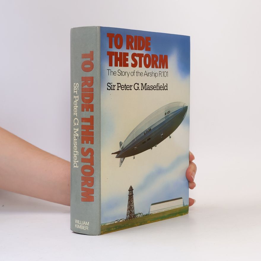 Sir Peter G. Masefield To Ride The Storm
