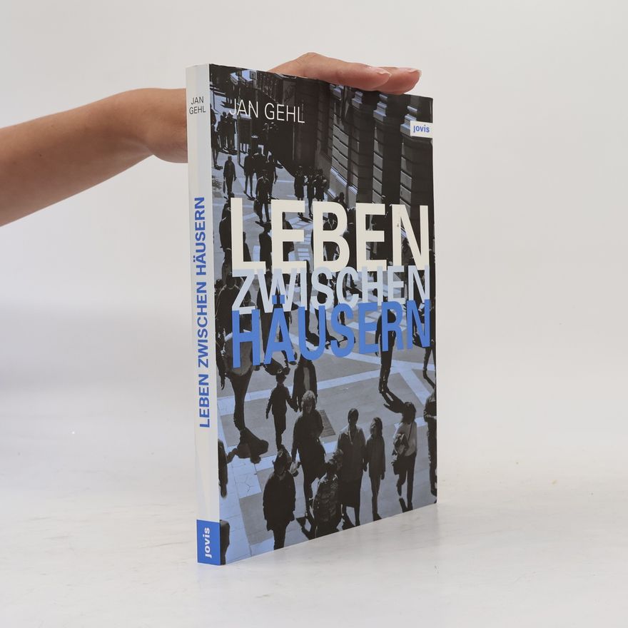 Jan Gehl Leben zwischen Häusern