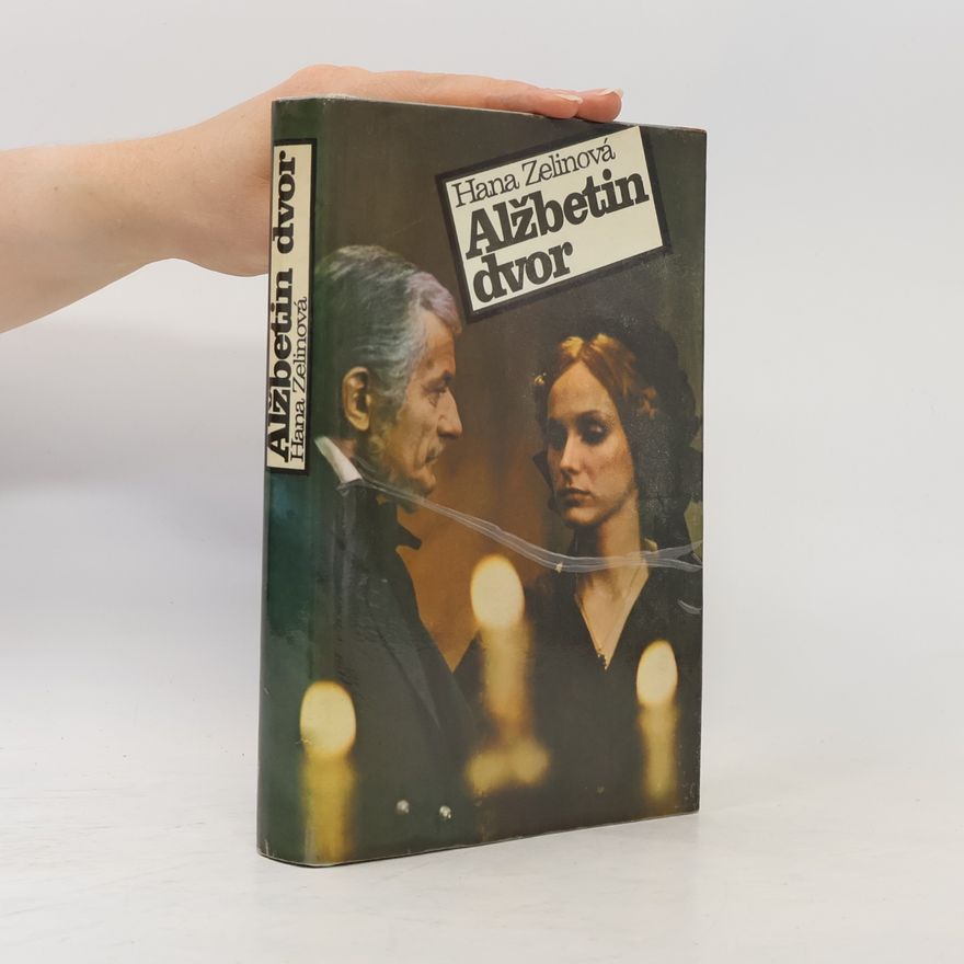 Hana Zelinová Alžbetin dvor