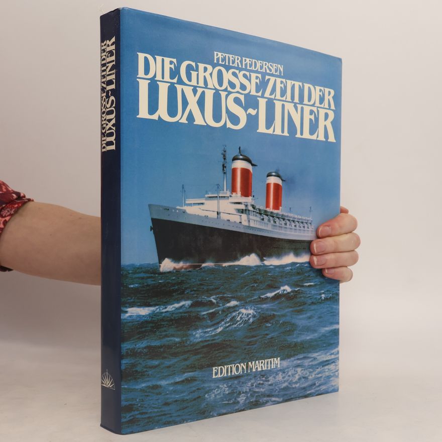 Peter Pedersen Die grosse Zeit der Luxus-Liner