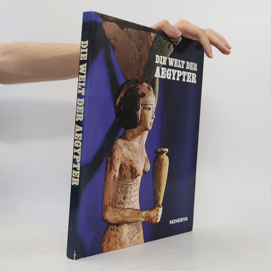 Autorenkollektiv Die Welt der Aegypter