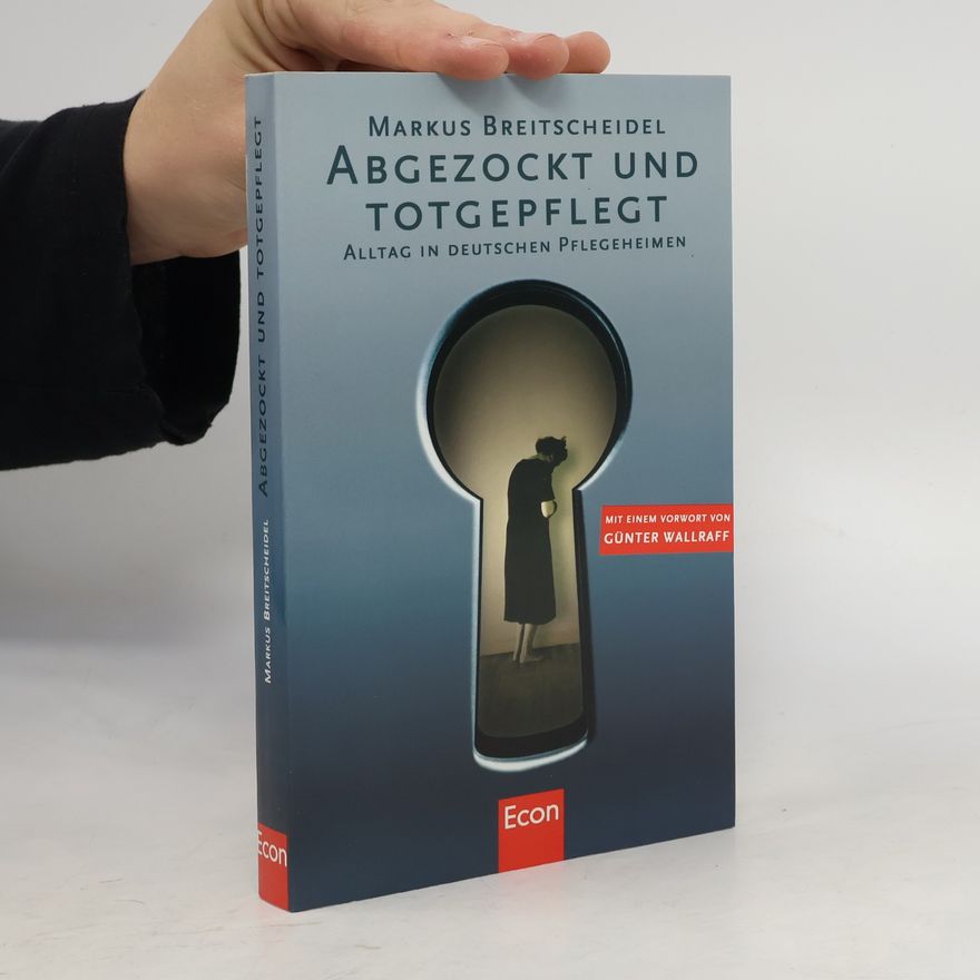 Markus Breitscheidel Abgezockt und Totgepflegt
