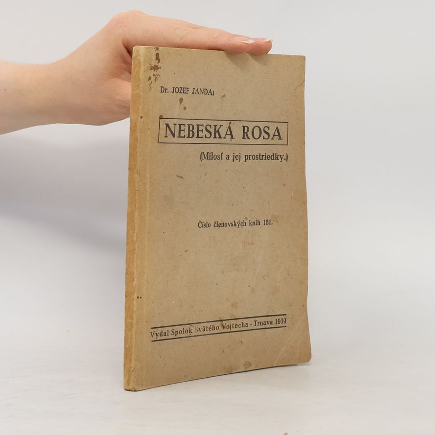 Jozef Janda Nebeská rosa (milosť a jej prostriedky)