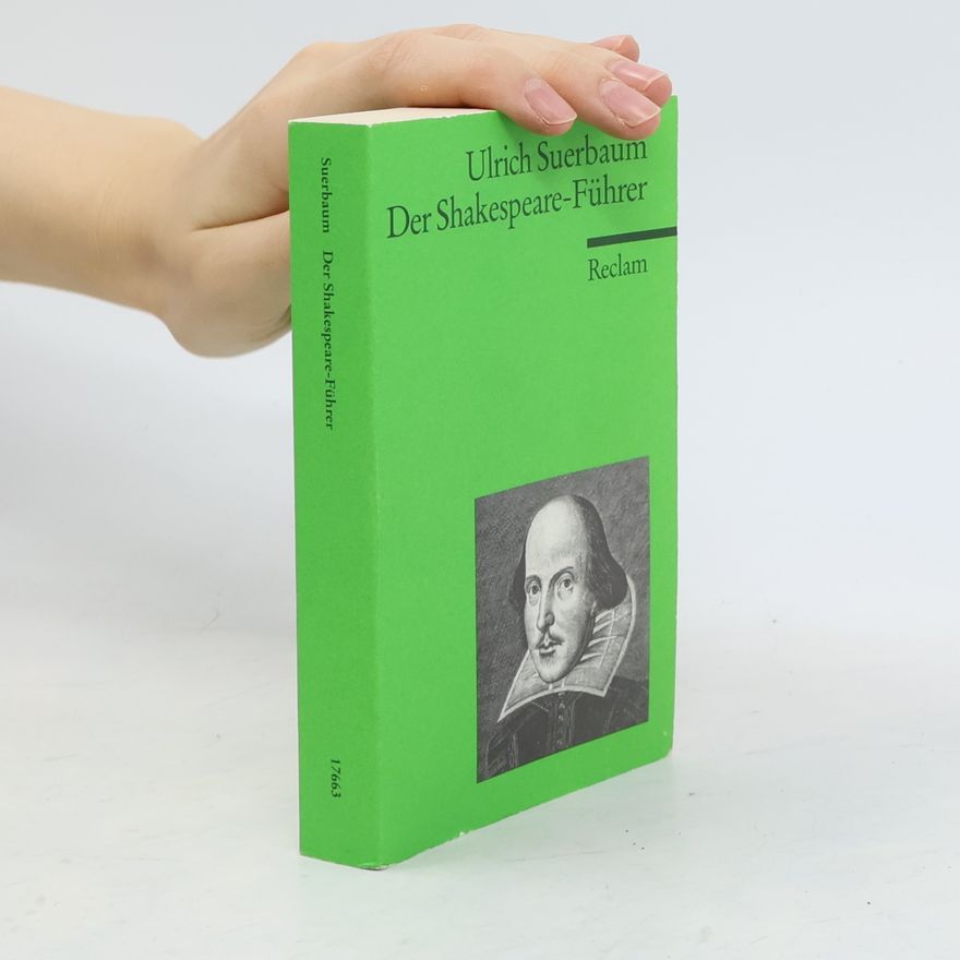 Ulrich Suerbaum Der Shakespeare-Führer