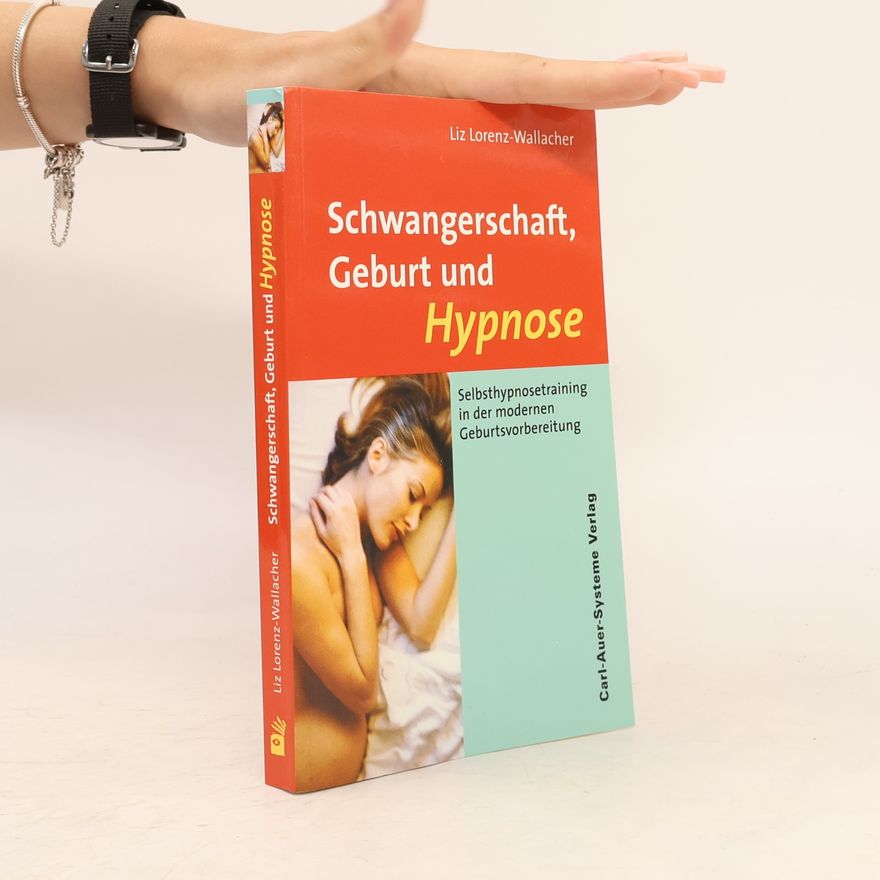 Liz Lorenz-Wallacher Schwangerschaft, Geburt und Hypnose